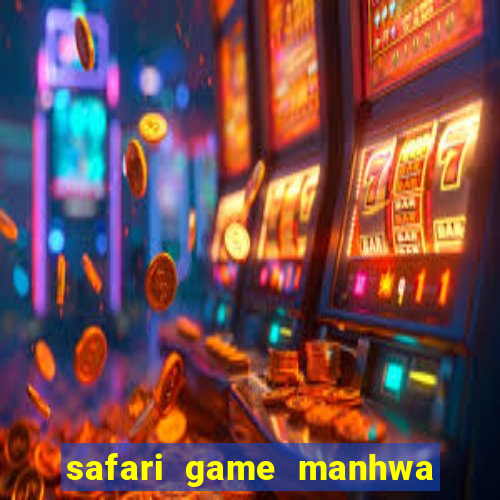 safari game manhwa pt br